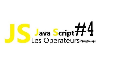 Les opérateurs en Javascript #4