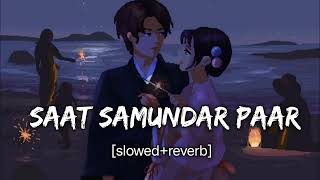 7 Samundar paar (slowed+reverb) lofi arijit_singh bollywoodlofi music bollywoodsongs