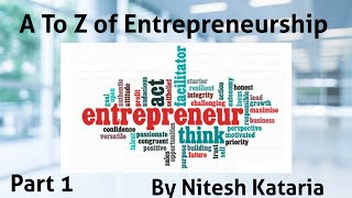 A to Z of Entrepreneurship || Series of Six Videos || Part - 1 ||  By Nitesh Kataria