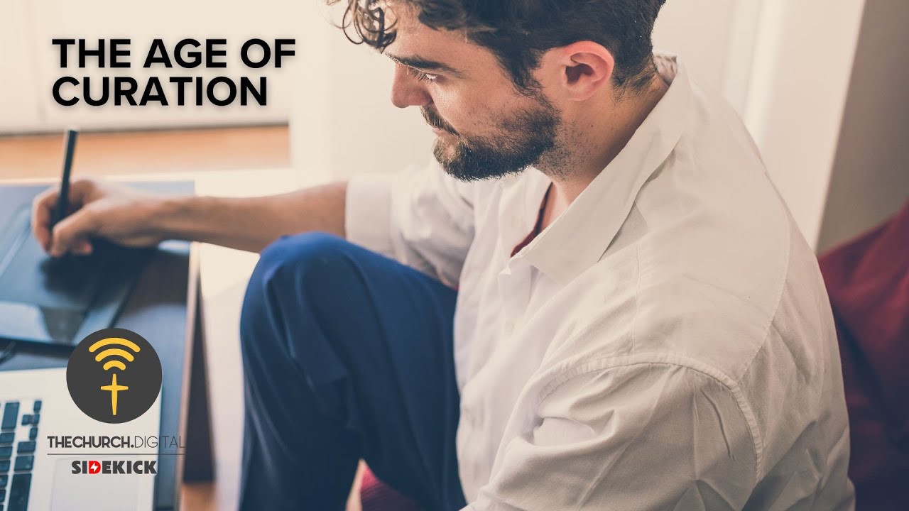 The Age of Curation