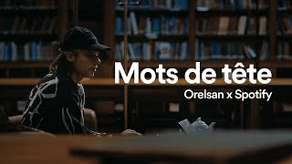 Orelsan x Spotify | Mots de tête