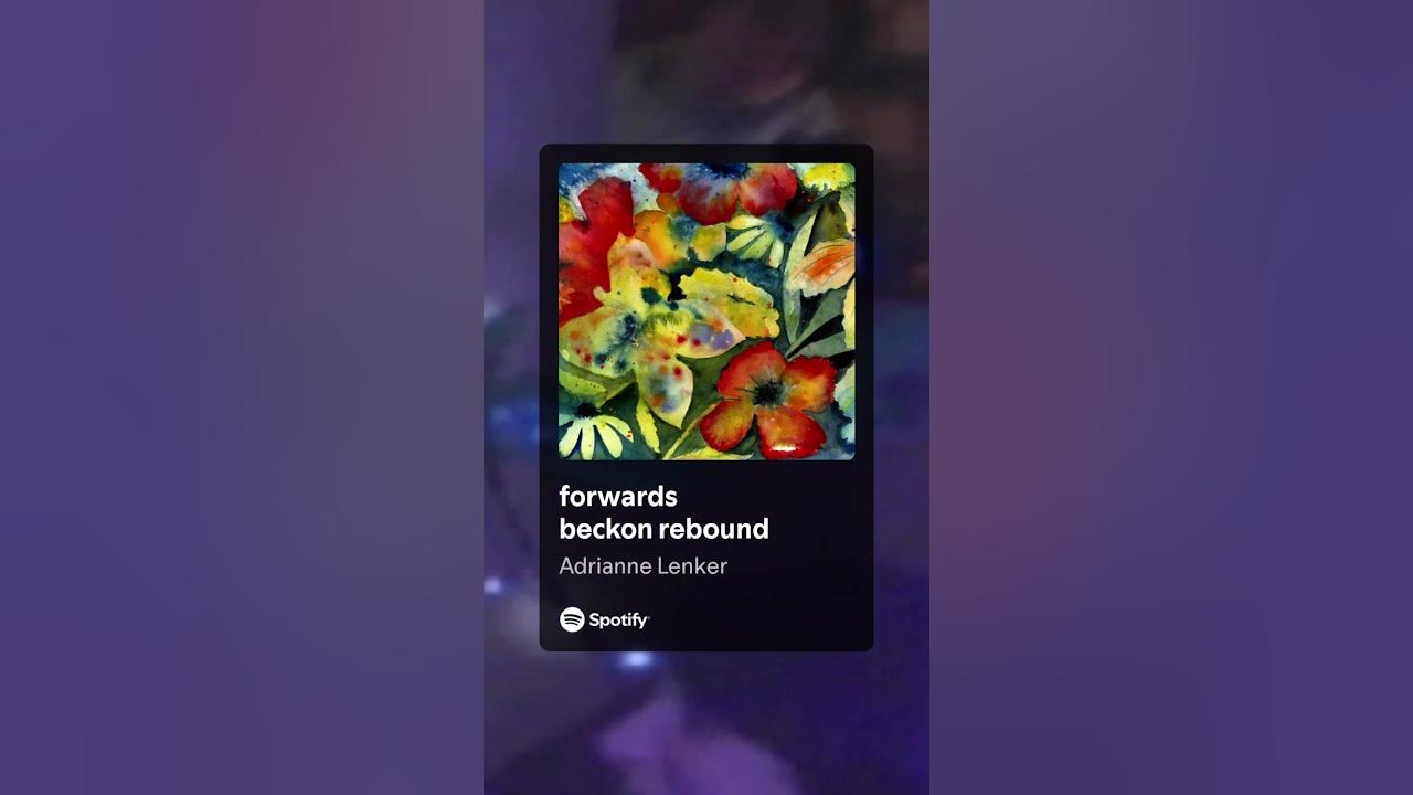 I love you and songs that remind me of you #flowers #adriannelenker #song #songs #spotify