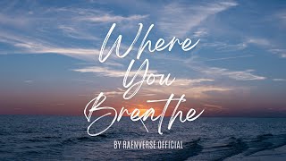 Where You Breathe    Soulful Romantic Ballad  Original Song