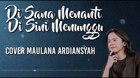 Maulana Ardiansyah - Disana Menanti Disini Menunggu (Live Ska Reggae) | Lirik