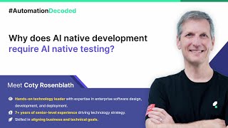 Why does AI native development require AI native testing?