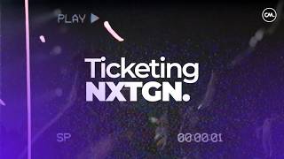 Next Generation Ticketing: Meet Nxtgn