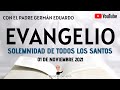 EVANGELIO DE HOY, LUNES 1 DE NOVIEMBRE. CON EL PADRE GERMÁN EDUARDO