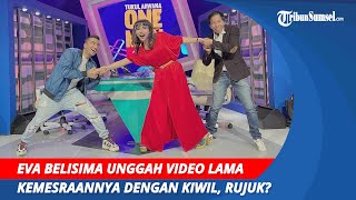 Eva Belisima Kiwil Rujuk? Eva Unggah Video Kemesraannya dengan Kiwil