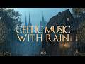 Medieval Celtic Rain Ambience | Mystical Riverside Village Night | Deep Sleep & Stress Relief