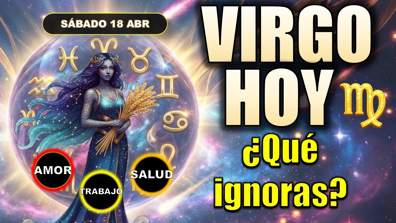 VIRGO♍18 de Abril descubres un detalle que cambia por completo tu forma ...