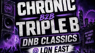 Dnb Classics - Chronic b2b Triple B - LDN East - 26/07/25 #dnb #junglemusic #d nbclassics