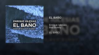 *Enrique Iglesias, Bad Bunny - El Baño*