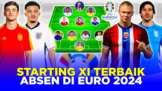 SKUAD TERBAIK FULL PEMAIN BINTANG YANG TIDAK IKUT TAMPIL DI EURO 2024