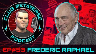 Frederic Raphael | Club Metaverse Pod #53