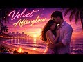 Velvet Afterglow | Romantic After Dark Vibes