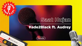 Fade2black - Saat Hujan feat. Audrey Tapiheru | Karaoke | Let's Sing