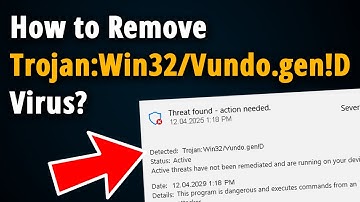 How To Remove Trojan:Win32/Vundo.gen!D? [ Easy Tutorial ]