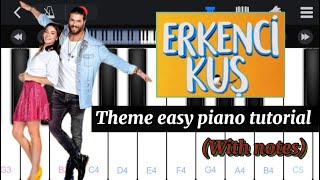 ERKENCI KUŞ  - THEME PIANO TUTORIAL || Easy piano tutorial