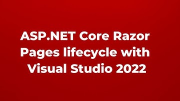 ASP NET Core Razor Pages lifecycle with Visual Studio 2022 | Part 18