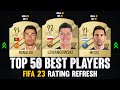 FIFA 23 | TOP 50 BEST PLAYER RATINGS! 😱🔥 | FT. Lewandowski, Ronaldo, Messi...