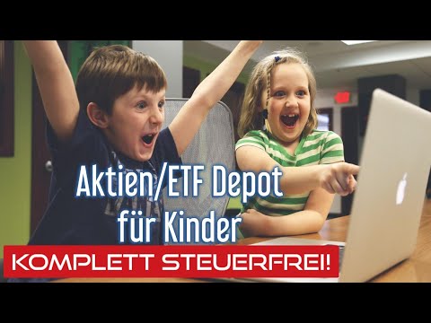 Aktiendepot und ETF Sparplan steuerfrei durch Nichtveranlagungsbescheinigung für Kinder