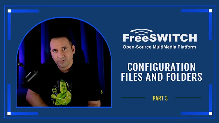 Learn FreeSWITCH (Part3)[FreeSWITCH Configuration Files and Folders]
