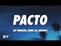 Jay Wheeler, Anuel AA, Hades66 - Pacto (Remix) (Letra/Lyrics) ft. Bryant Myers, Dei V