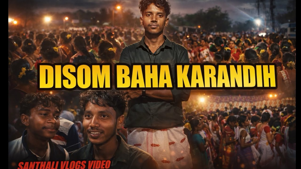 DISOM BAHA KARANDIH//SANTHALI VLOGS VIDEOS//PRADHAN BABU VLOGS….#pradhanbabuvlogs 