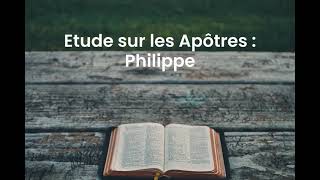 Étude sur les douze apôtres - Philippe