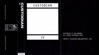 Custodian - IV - Side A