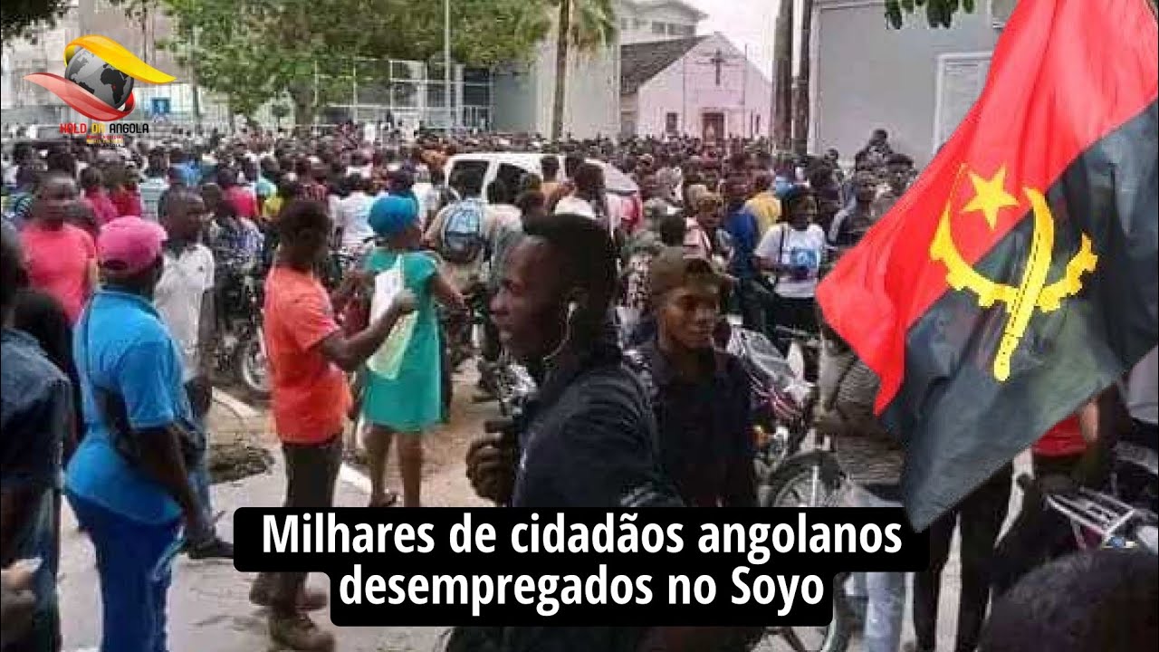 Angola Milhares De Cidadãos Angolanos Desempregados No Soyo Youtube 