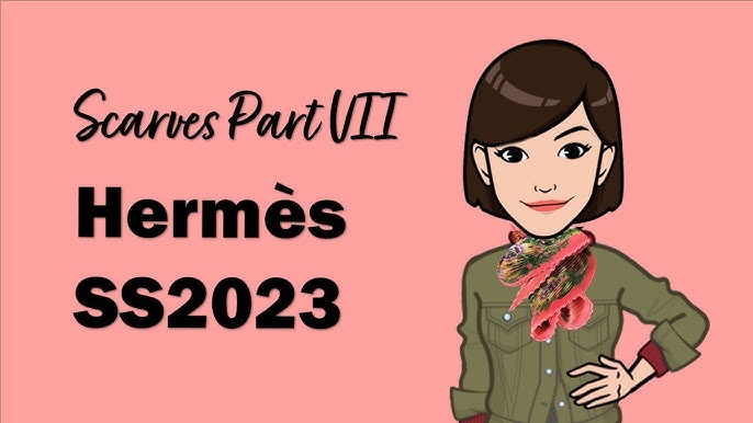 Hermès Spring Summer 2023 Scarf Roundup: Part 6 Twillies!