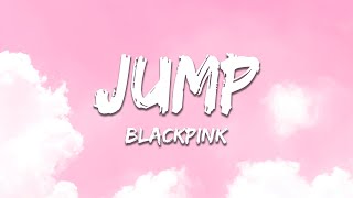 BLACKPINK - Jump (Lyrics)