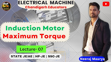 Lec-08 || Maximum Torque || Induction Motor || Electrical Machine || Chandigarh Educators