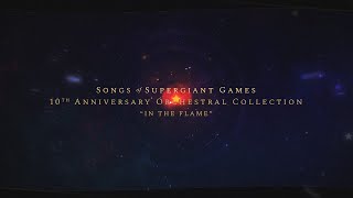 The Songs of Supergiant Games - In The Flame