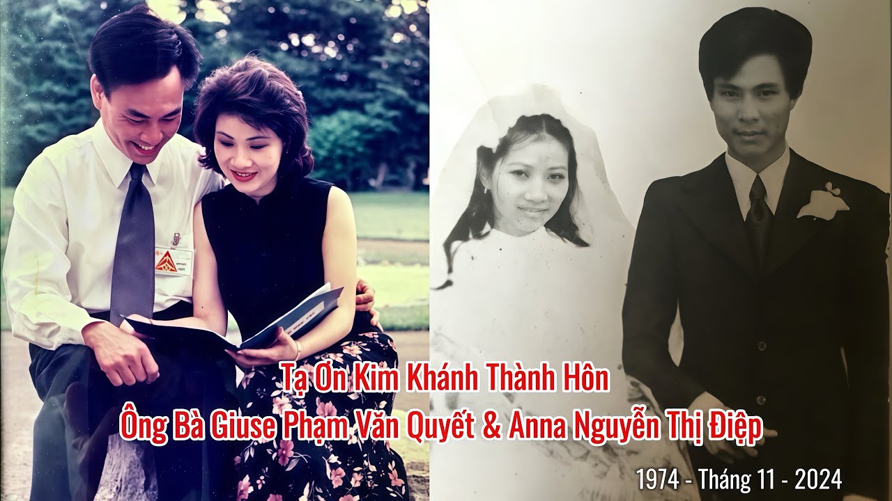 Outline Video 💝 Tạ Ơn Kim Khánh Thành Hôn Ông Bà Cố Giuse Phạm Văn Quyết & Anna Nguyễn Thị Điệp,1974-Tháng 11-2024