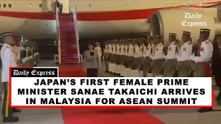 Japan’s First Female Prime Minister Sanae Takaichi Arrives in Malaysia for ASEAN Summit