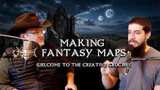 The Creative Crucible- How to Make Fantasy Maps