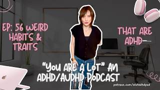 Are You Weird Or Is That Just ADHD You Are A Lot An ADHD/AuDHD Podcast with Jen Kirkman