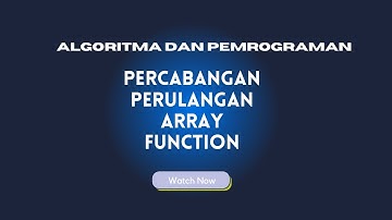 Percabangan, Perulangan, Array, dan Function dalam C++