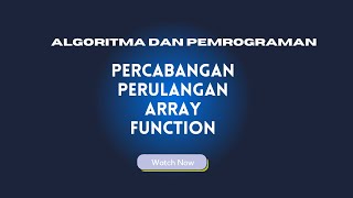 Percabangan, Perulangan, Array, dan Function dalam C++