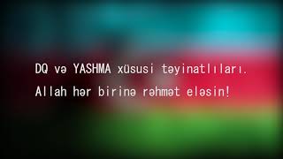 Dq Ve Yashma Xüsusi Teyinatlilari.allah Rehmet Elesin