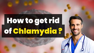 How to get rid of chlamydia without going to the doctor | Chlamydia trachomatis infection