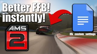 This will improve your Force Feedback massively in Automobilista 2...