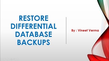 Restore Differential Database Backups | SQL Server | Business Continuity | SQL Talks by VINEET