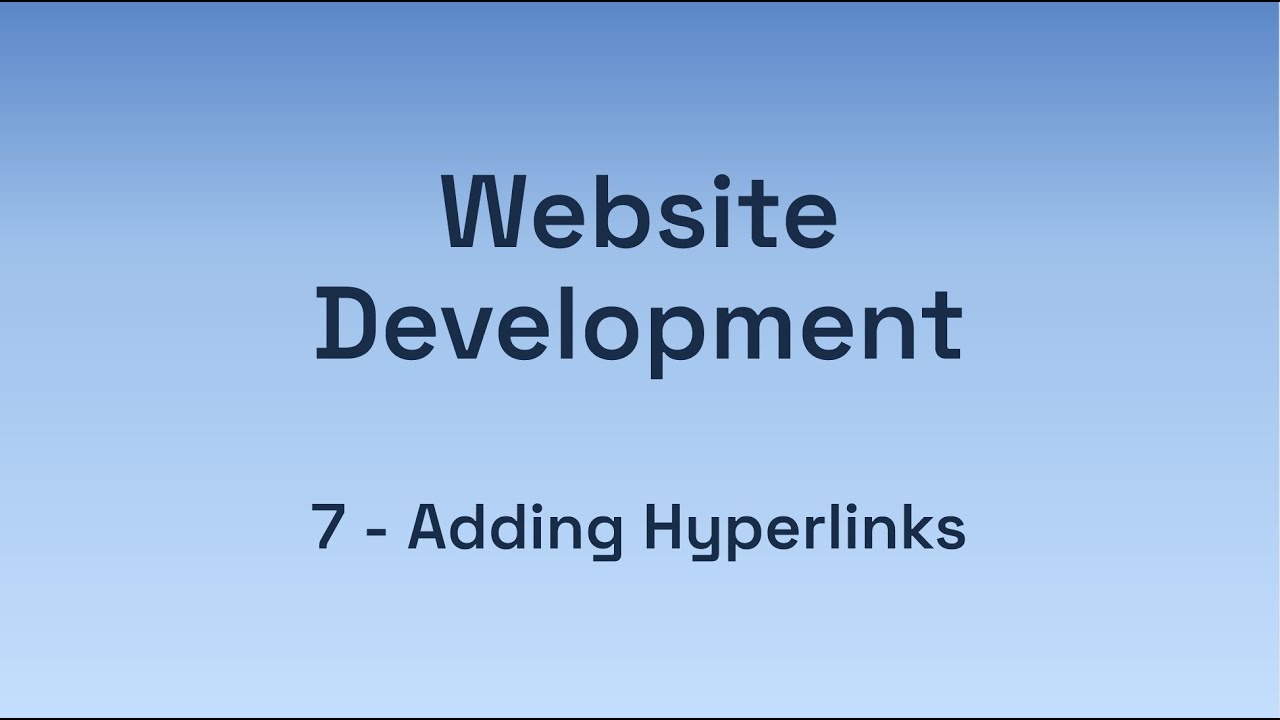 Website Development 7 - Adding Hyperlinks - YouTube