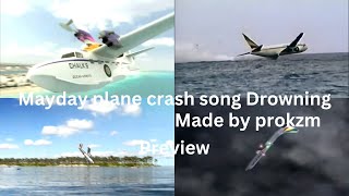 Mayday plane crash song Drowning preview