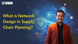 What Is Network Design In Supply Chain Planning