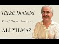 ŞAİR / OPERA SANATÇISI ALİ YILMAZ İLE DİNLETİ.