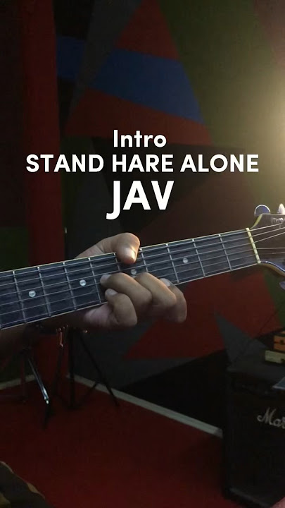 Intro JAV - Stand Hare Alone / SHA . Chord Mudah #chordmudah #standharealone #JAV